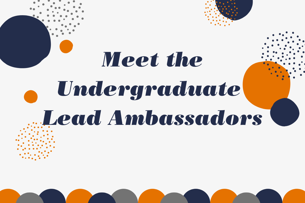 Meet the Undergraduate Lead Ambassadors