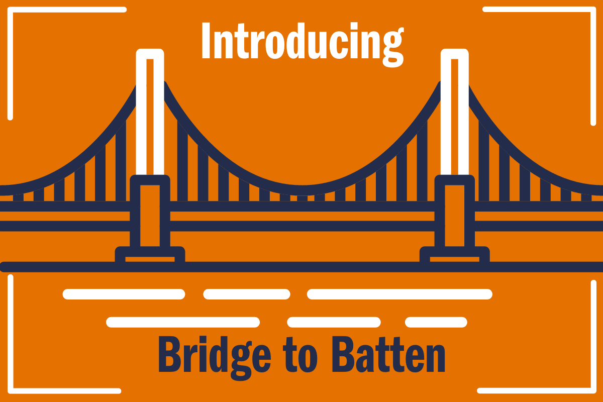 Introducing Bridge to Batten