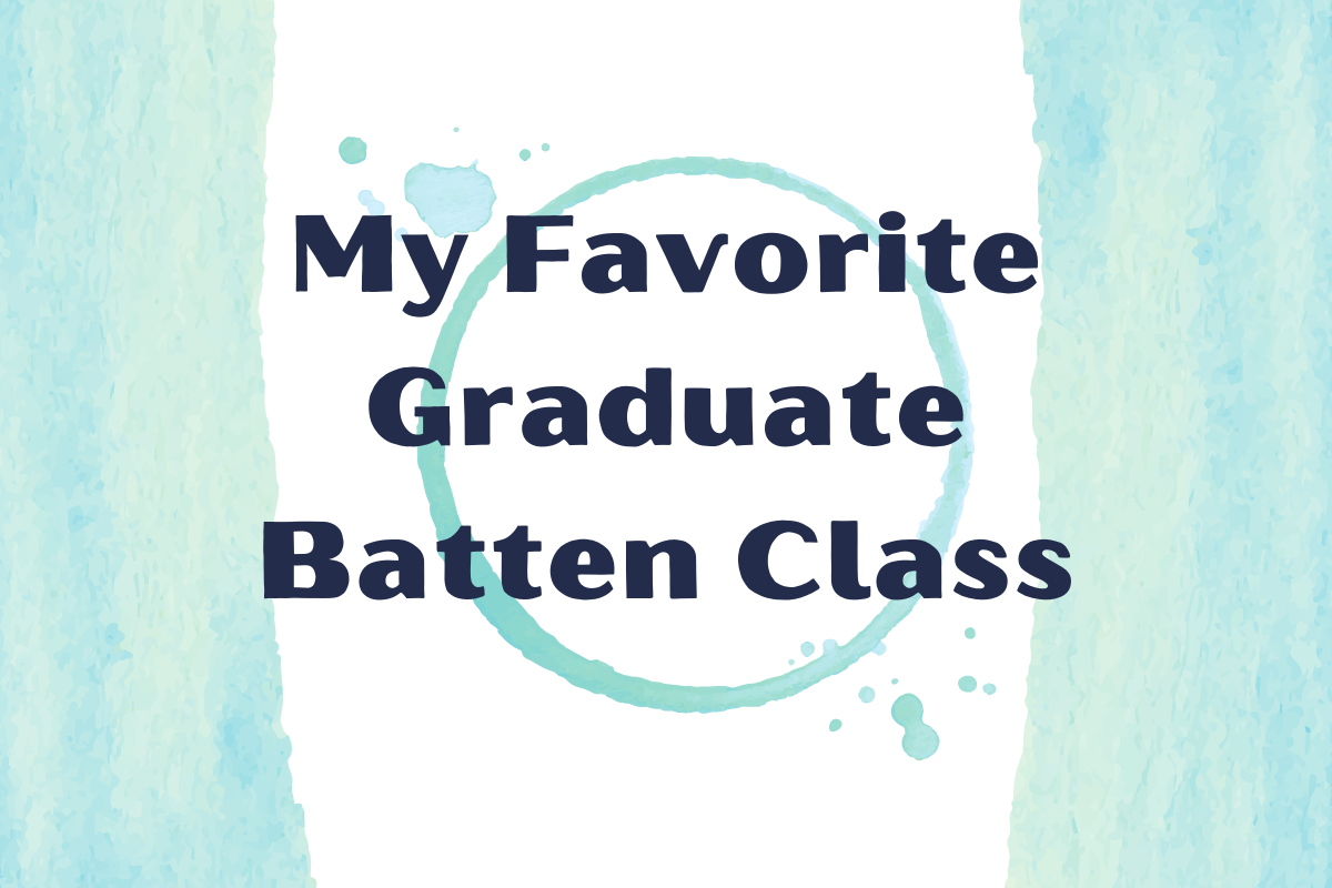 Blue ring background with title "My Favorite Graduate Batten Class"