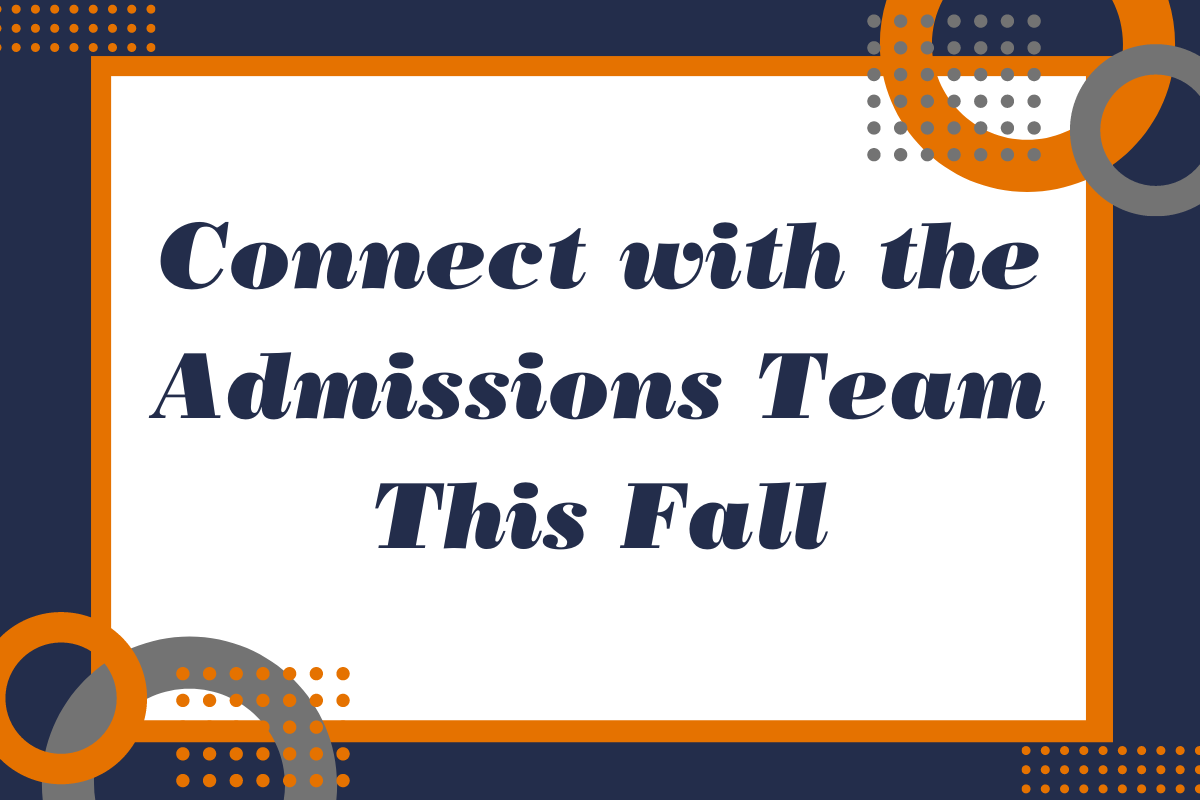 Connect with the Admissions Team This Fall