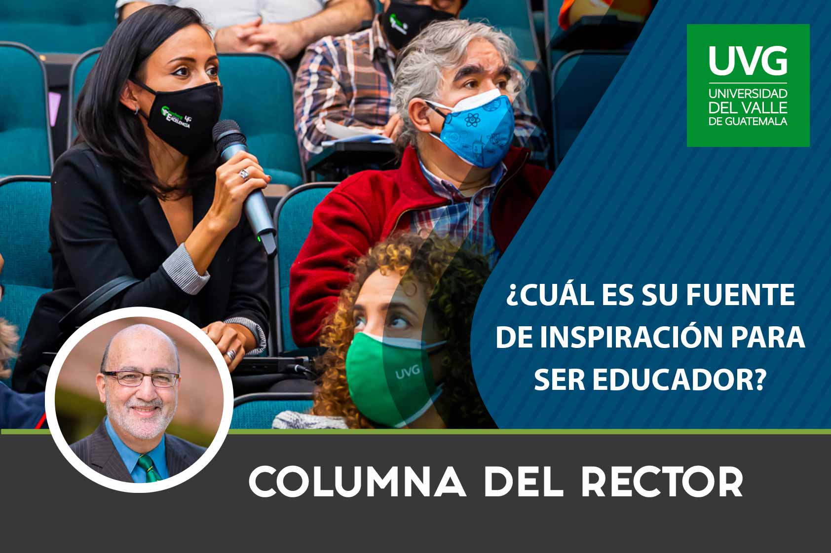 ¿Cuál es su fuente de inspiración para ser educador? ¿Cuál es su fuente de inspiración para ser educador?