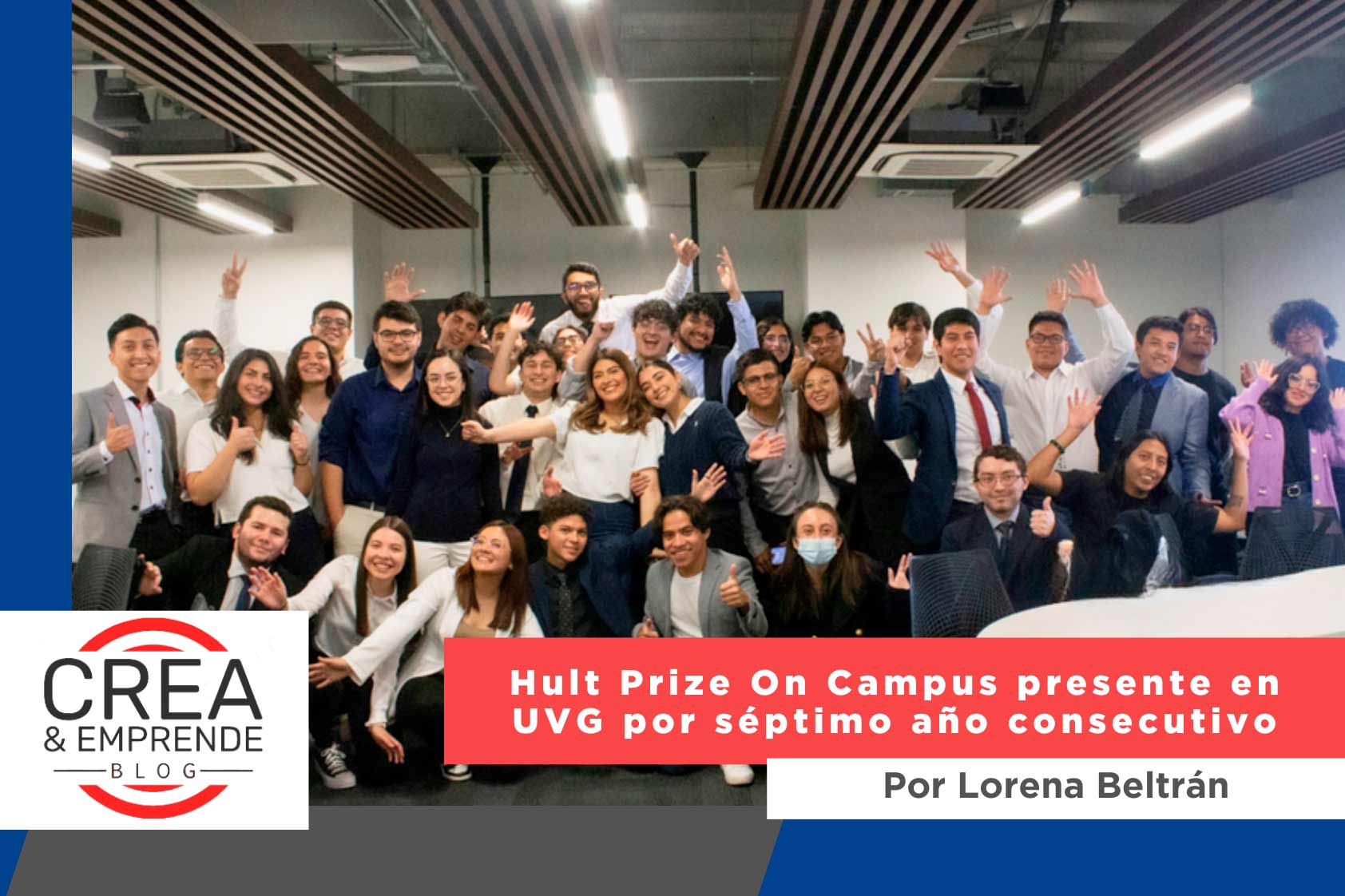 El programa Hult Prize On Campus presente en UVG por séptimo año consecutivo