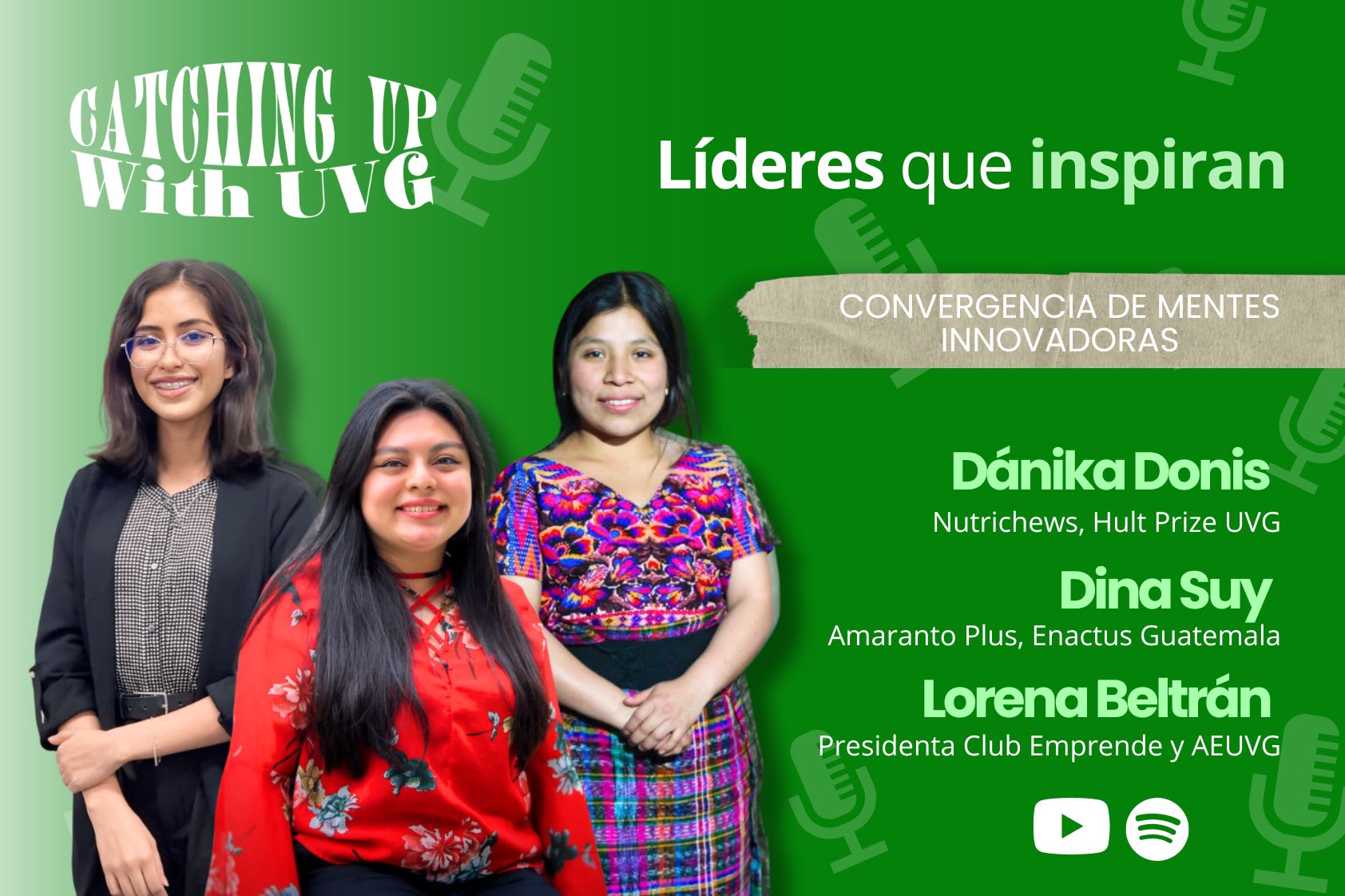 Pódcast Catching up with UVG: Líderes que inspiran a la Comunidad UVG