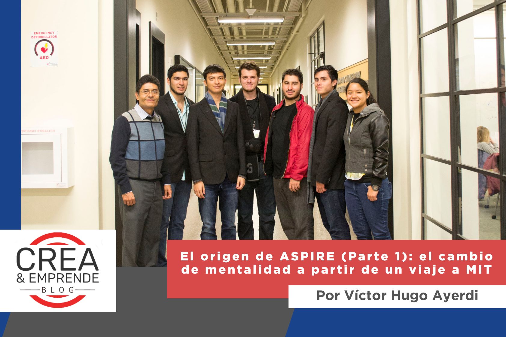 El origen de ASPIRE (Parte 1): El cambio de mentalidad a partir de un viaje a MIT