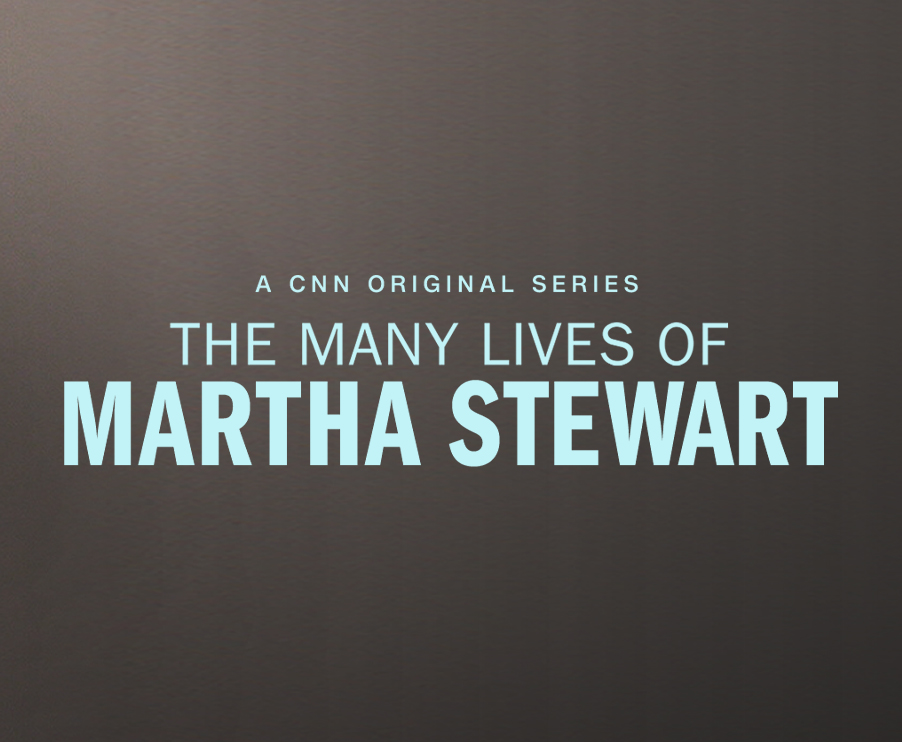 CNN | The Many Lives of Martha Stewart (CNN Original Series)