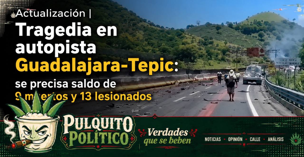 Actualización | Tragedia en autopista Guadalajara-Tepic: se precisa saldo de 9 muertos y 13 lesionados