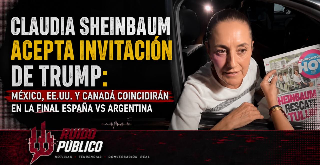 Claudia Sheinbaum acepta invitación de Trump: México, EE.UU. y Canadá coincidirán en la final España vs Argentina