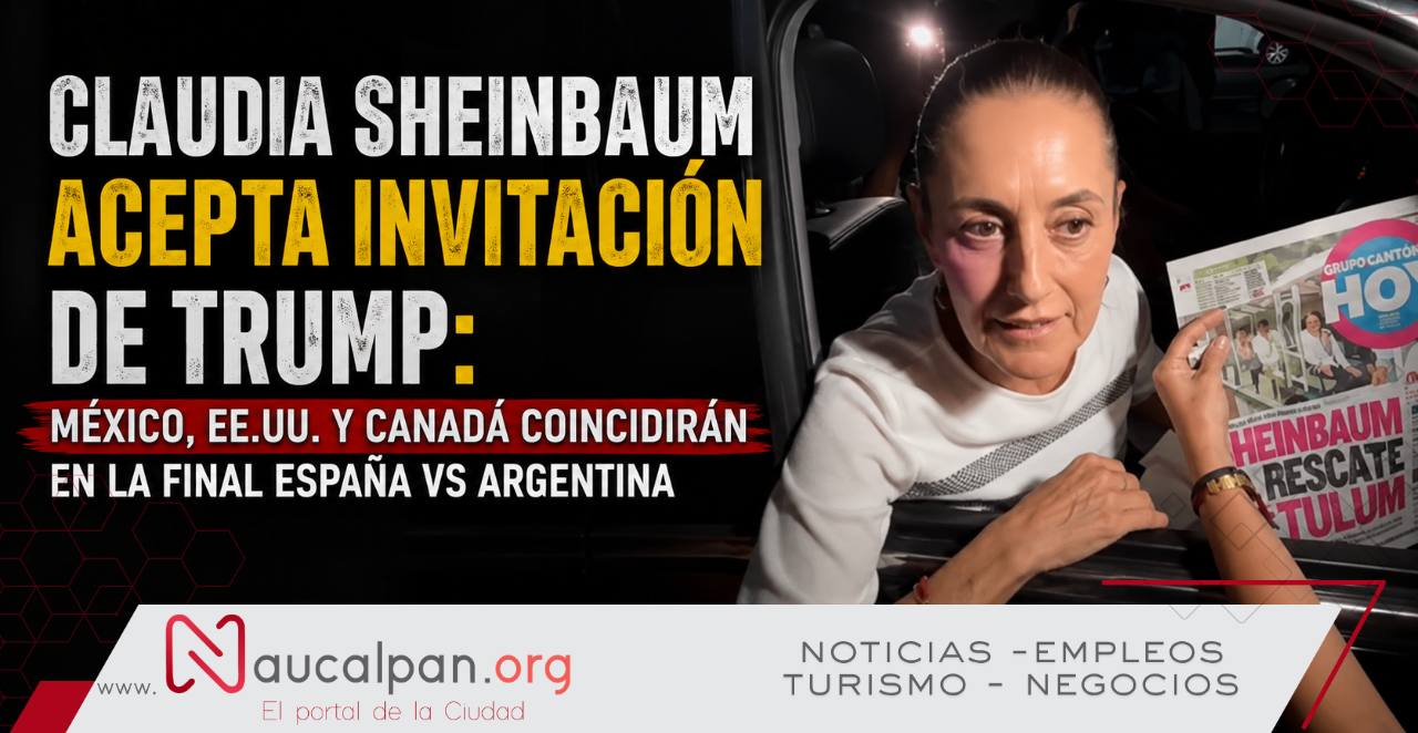 Claudia Sheinbaum acepta invitación de Trump: México, EE.UU. y Canadá coincidirán en la final España vs Argentina