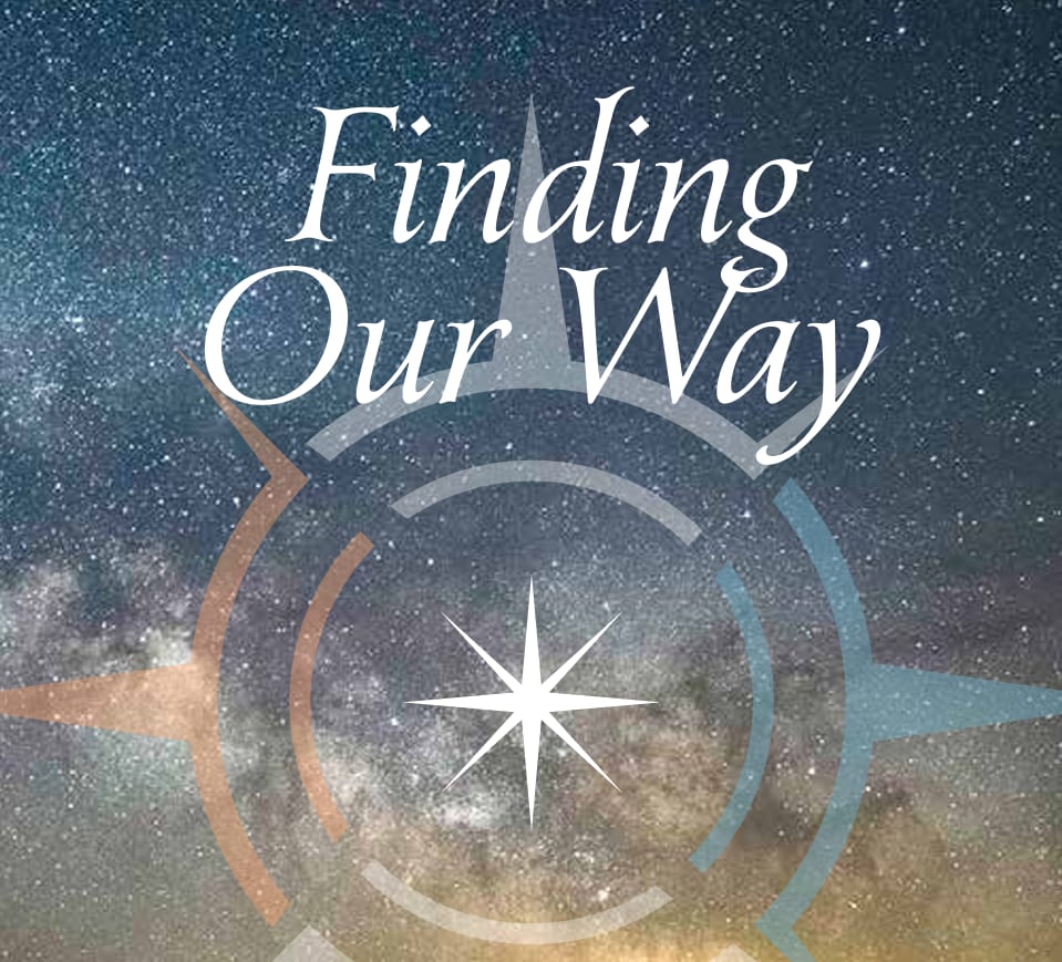 Finding Our Way