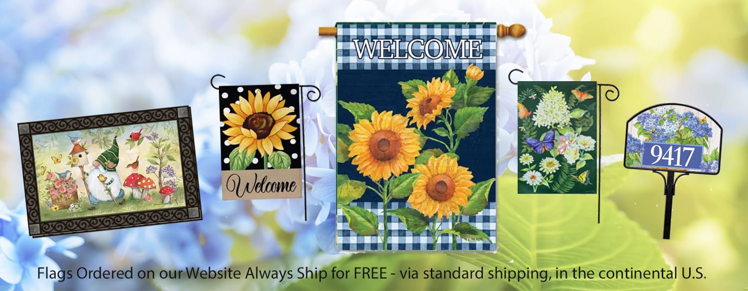 Flags Ordered On Our Website Always Ship For Free Via standard shipping EVERYWHERE in the continental United States.