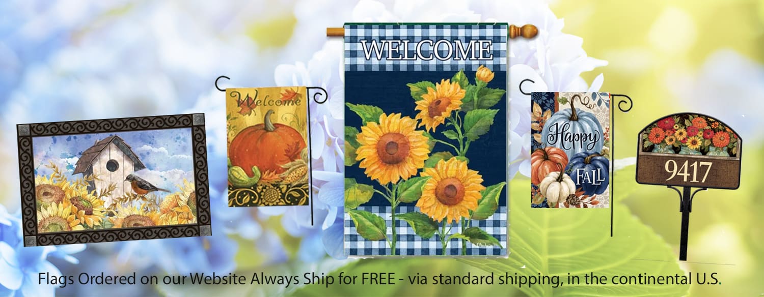 Flags Ordered On Our Website Always Ship For Free Via standard shipping EVERYWHERE in the continental United States.