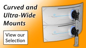 Large and Curved Monitor Mounts
