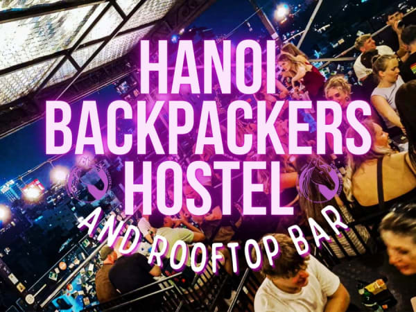 Hanoi Backpackers Hostel & Rooftop Bar