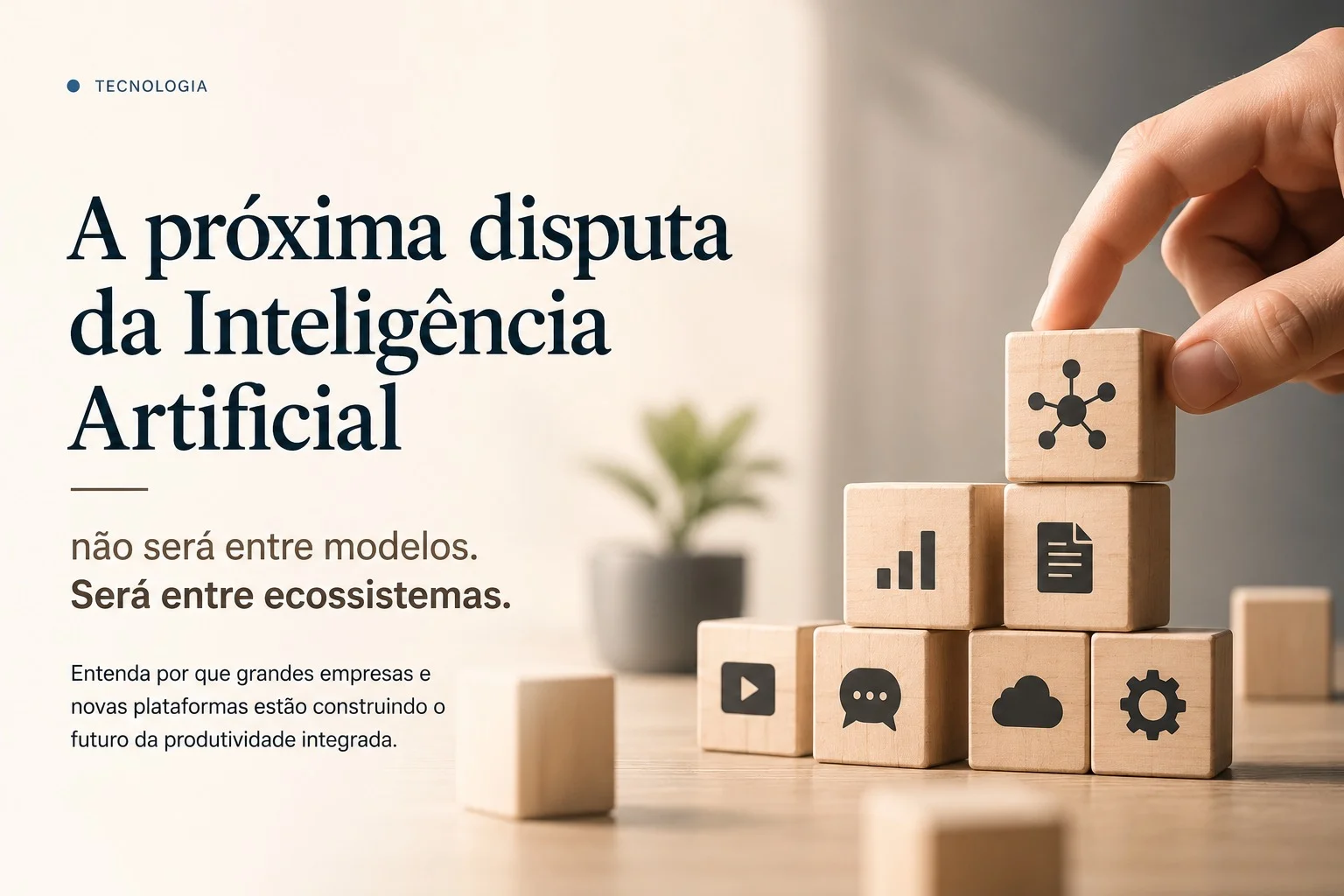A próxima disputa da Inteligência Artificial não será entre modelos. Será entre ecossistemas.
