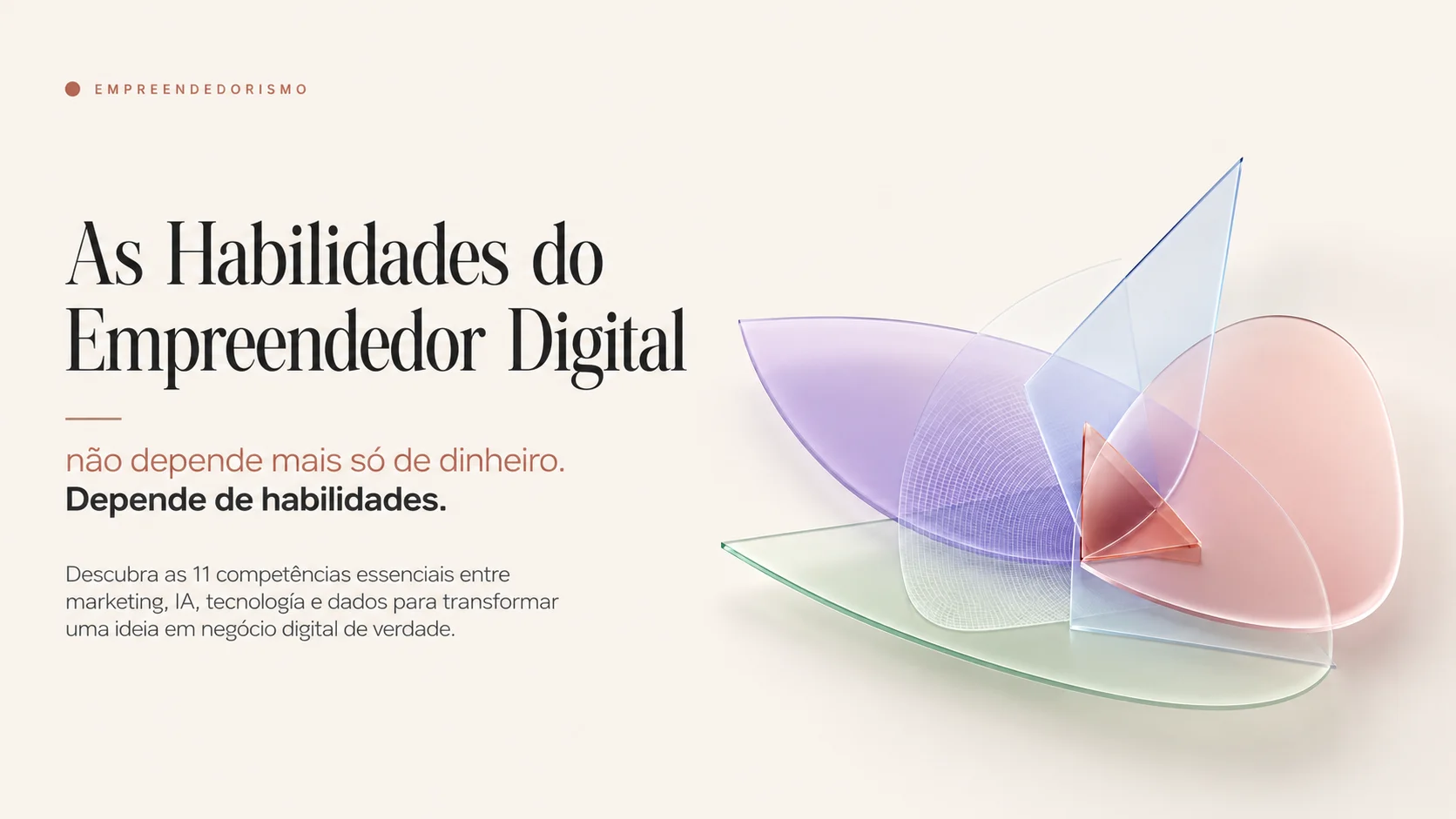 As 11 Habilidades Que Todo Empreendedor Digital Precisa Dominar Antes de Abrir um Negócio