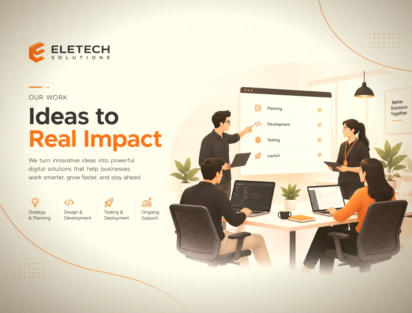 OUR WORK IDEAS TO REAL WORK