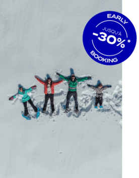 Réservez-tôt pour profiter de réduction sur vos vacances d'hiver