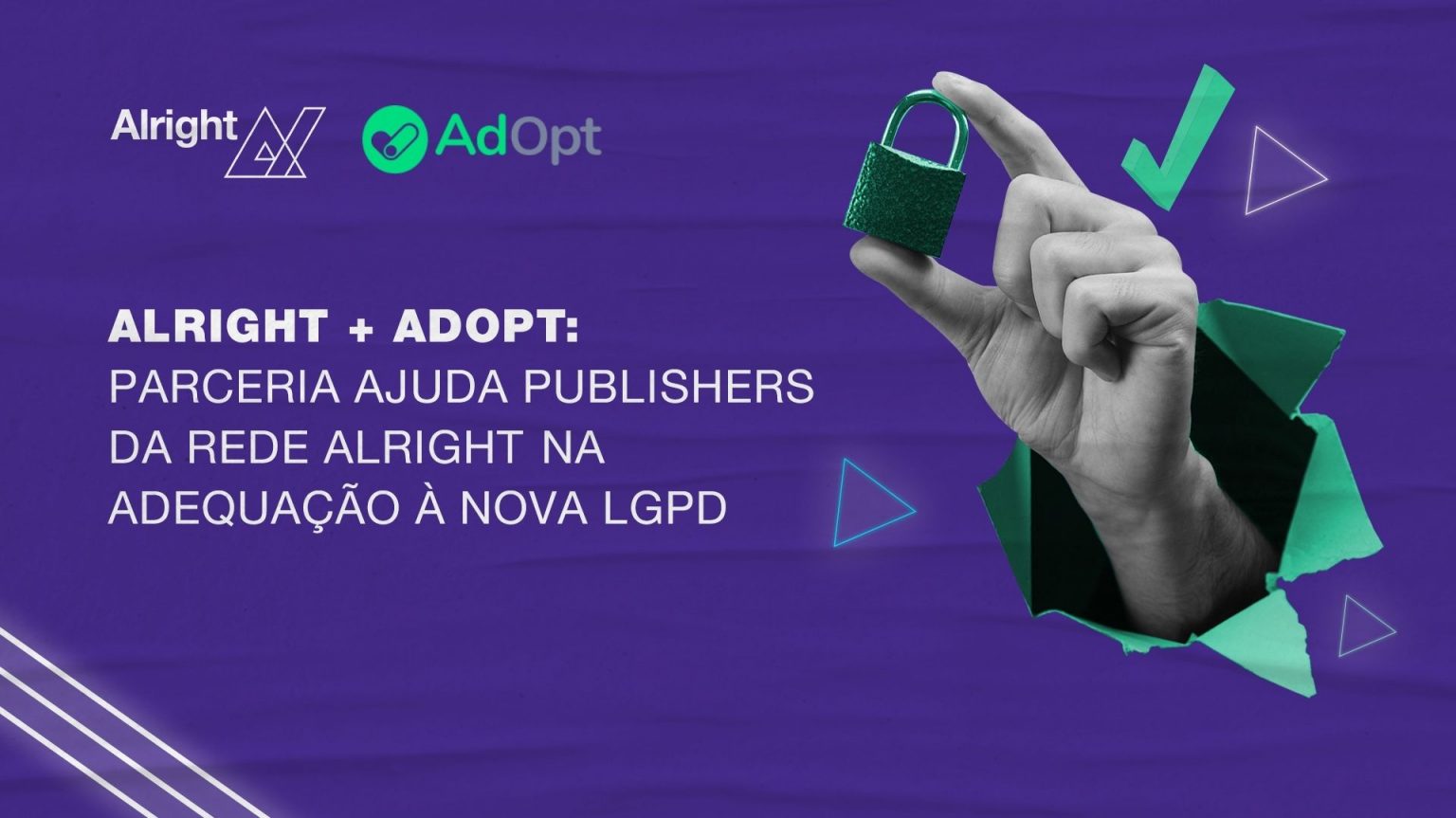 Alright em parceria com AdOpt pela adequação de publishers à LGPD