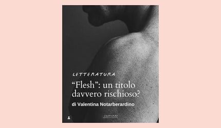 "Flesh": un titolo davvero rischioso?