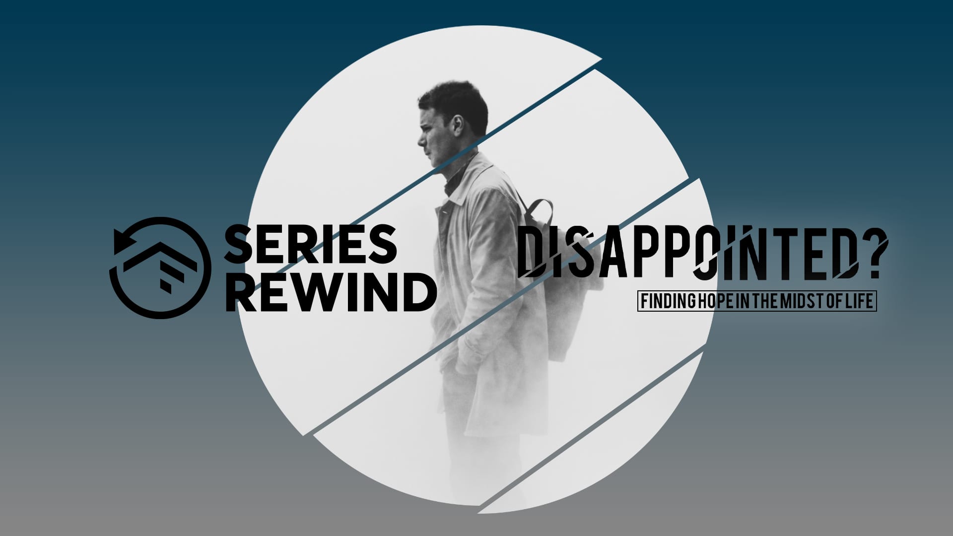 Disappointed Series Rewind