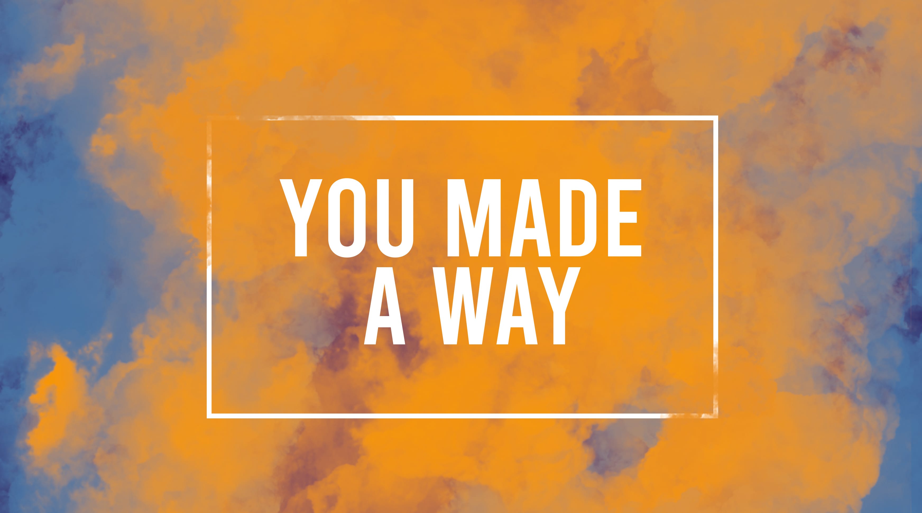 You Made a Way