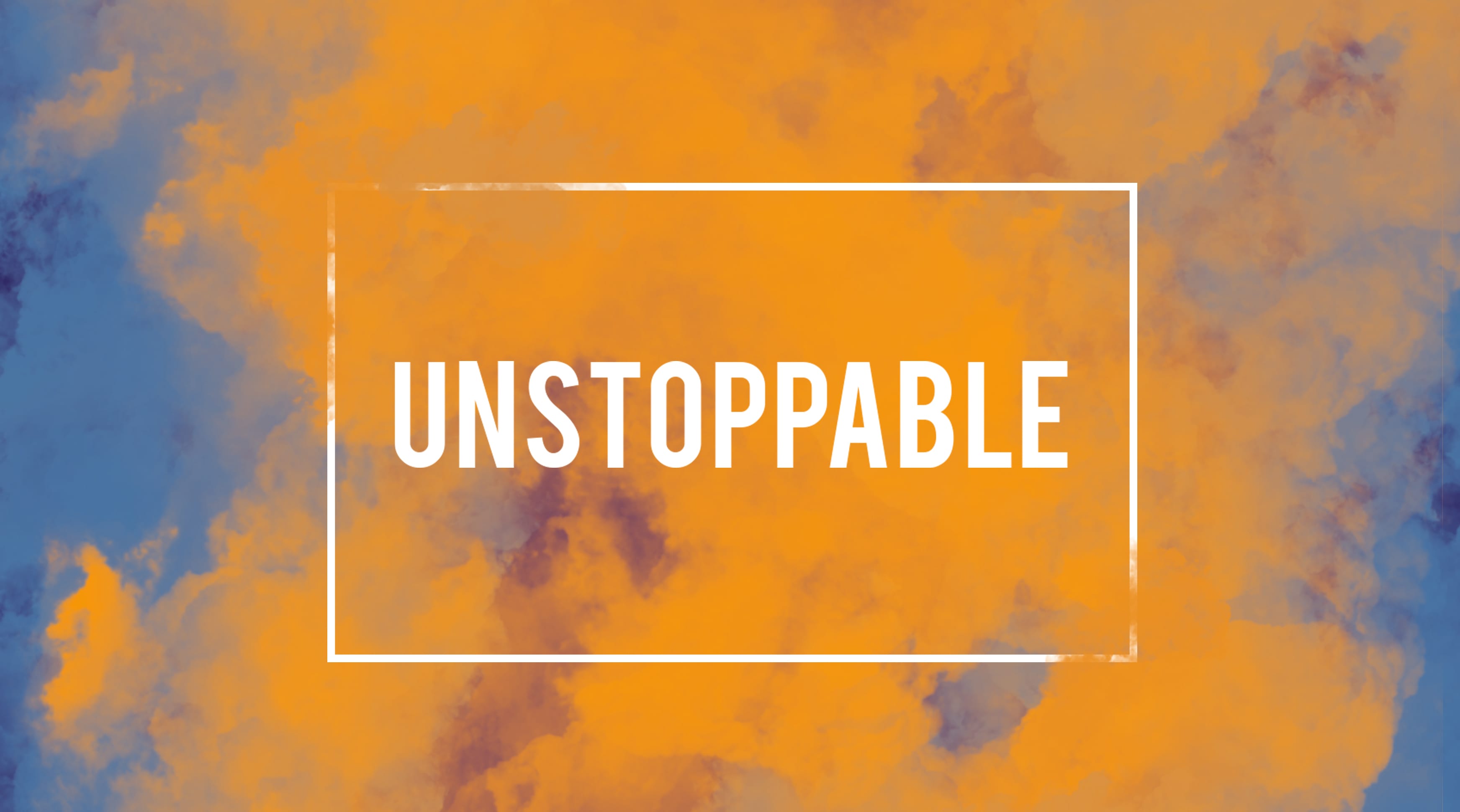 Unstoppable