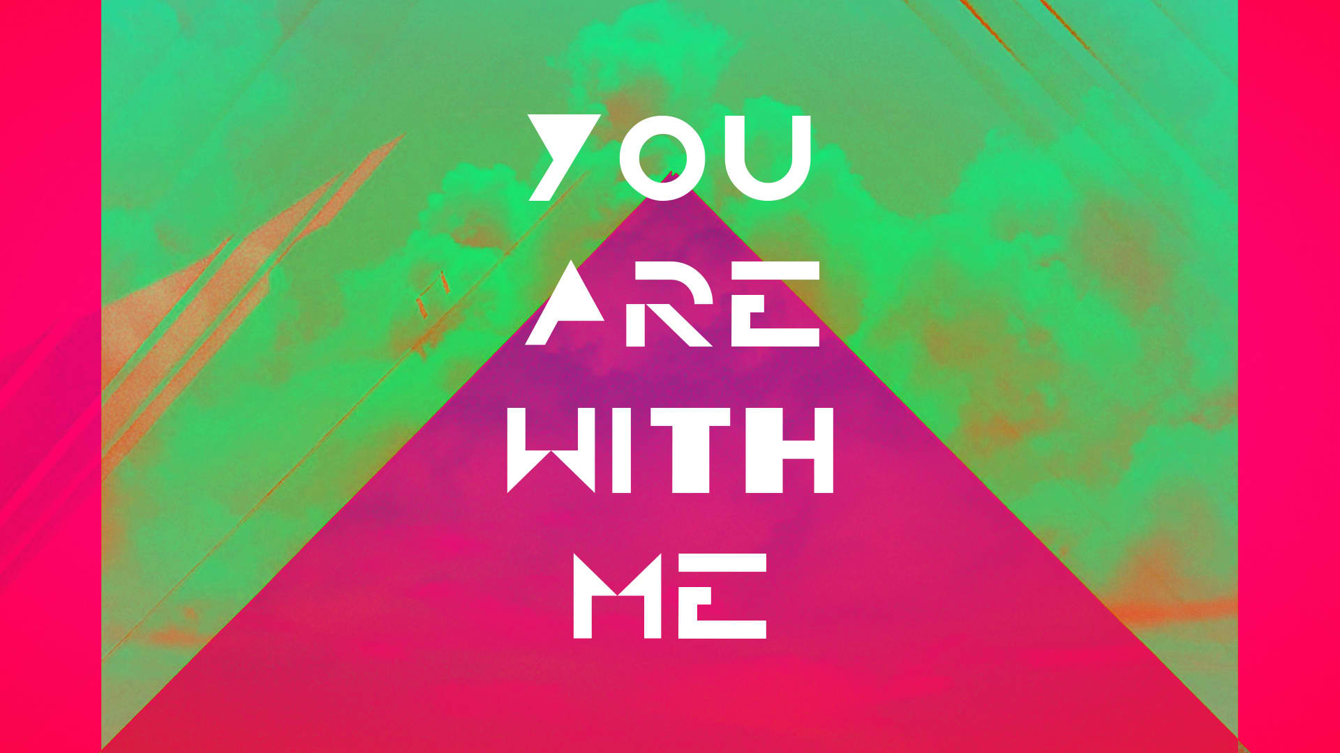 You Are with Me
