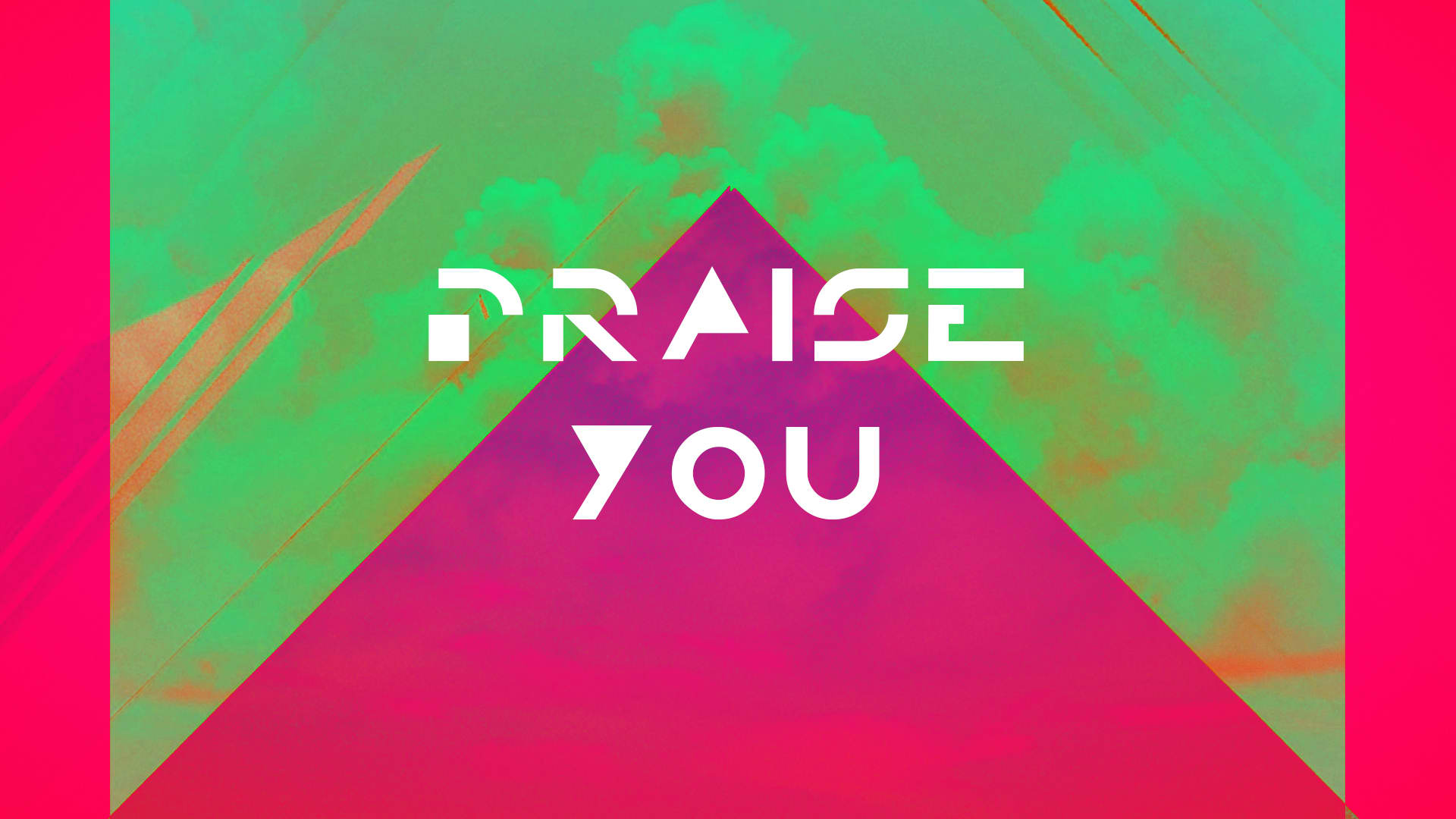 Praise You