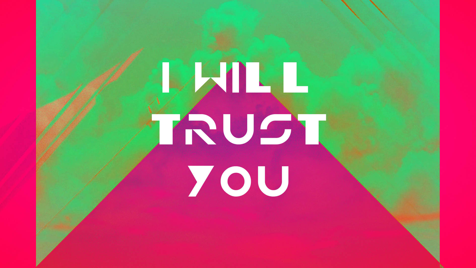 I Will Trust You