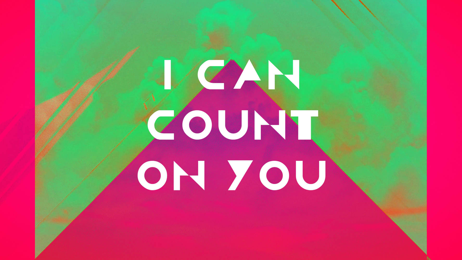 I Can Count On You