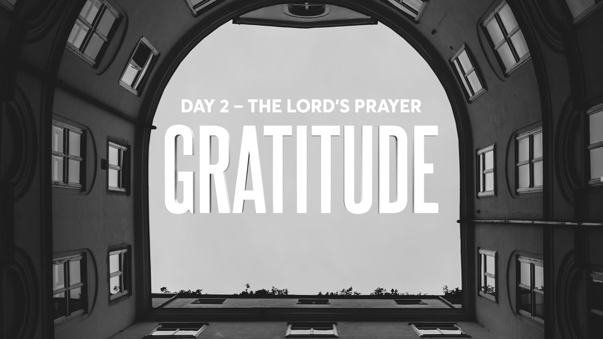 The Lord's Prayer Experience - Day 2