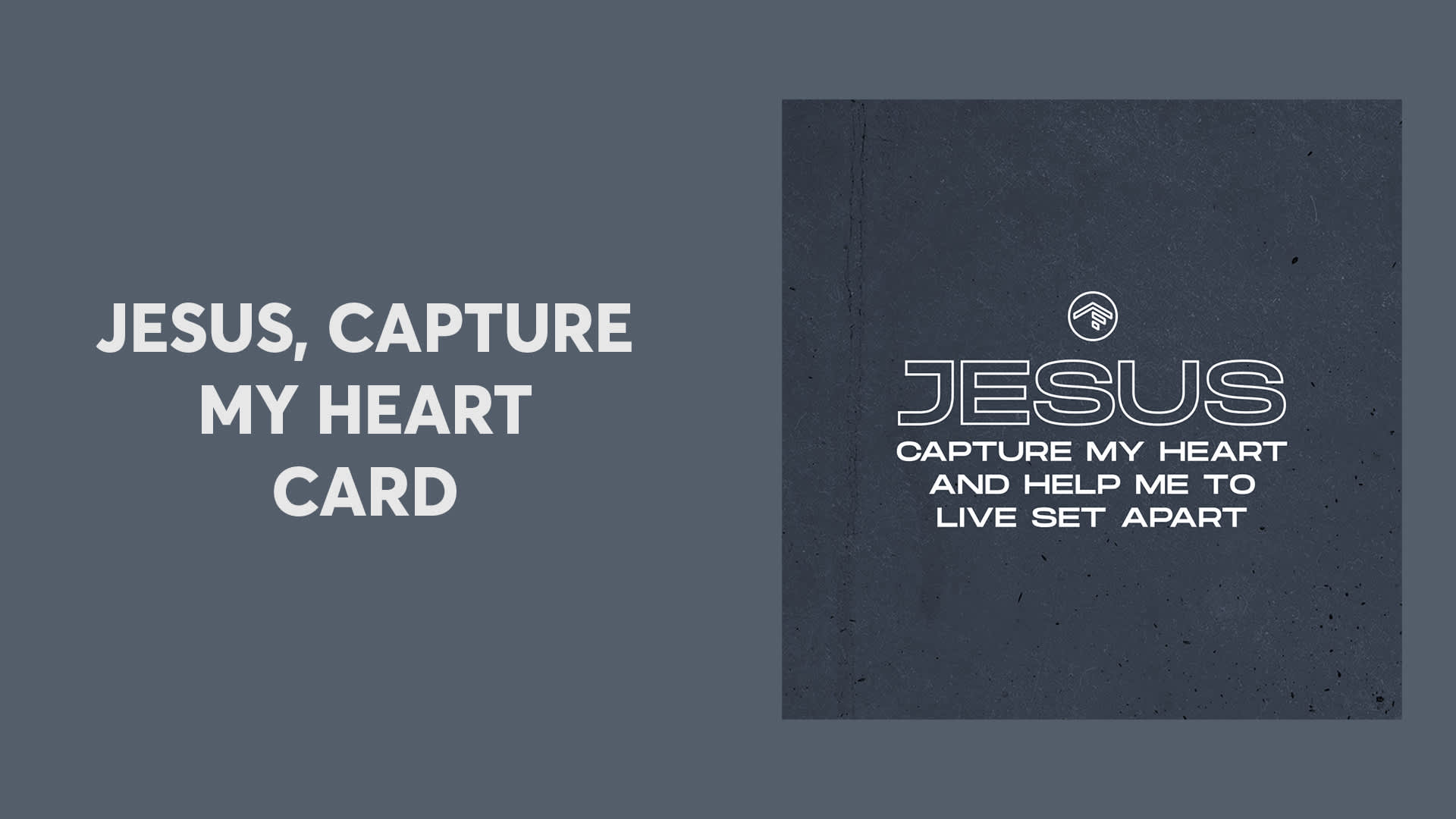 Jesus, Capture My Heart Card
