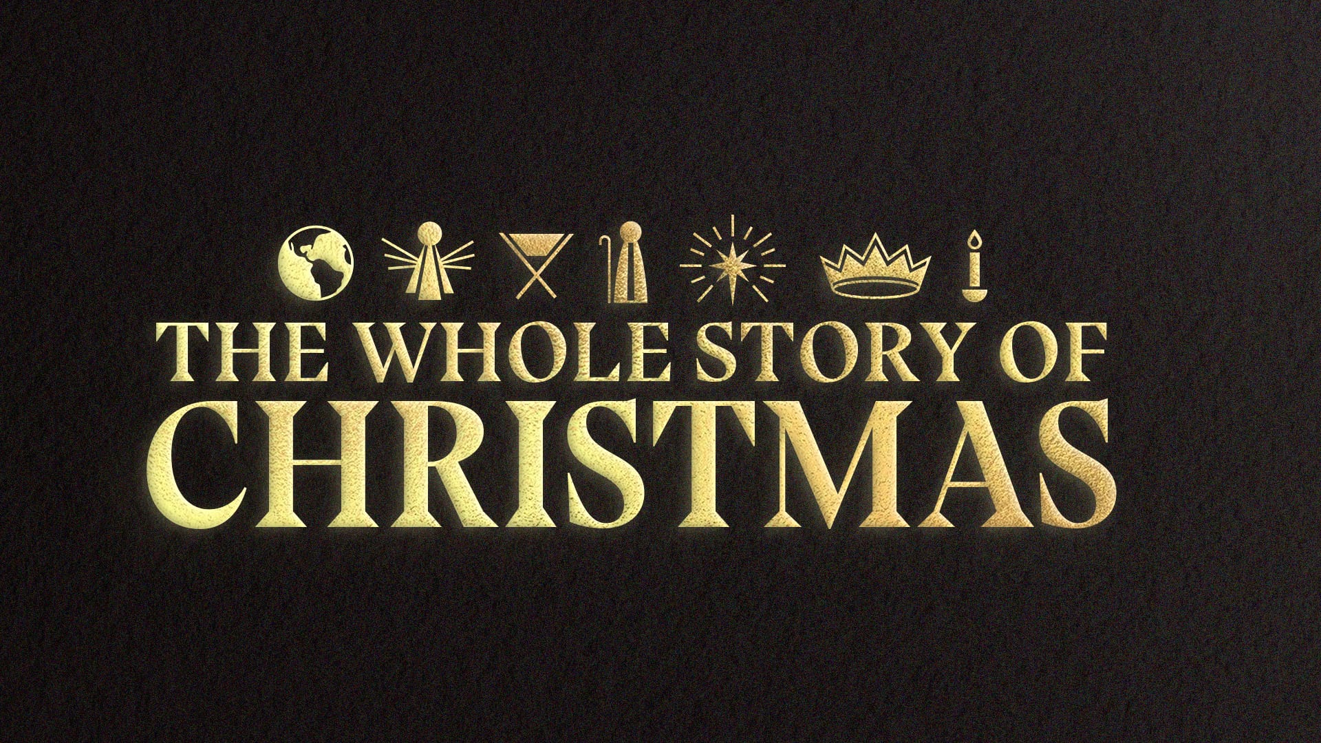 The Whole Story of Christmas