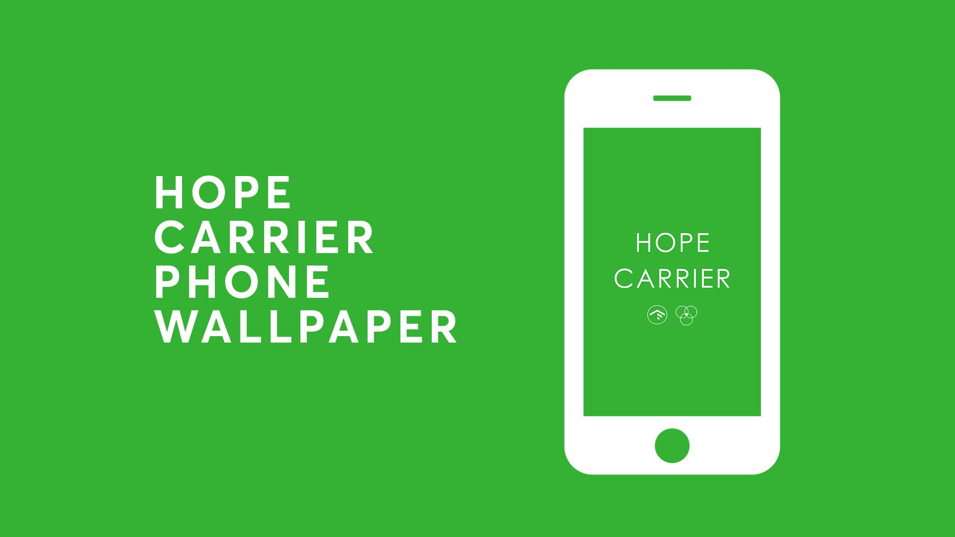 Hope Carrier Phone Wallpaper - ValleyCreek+