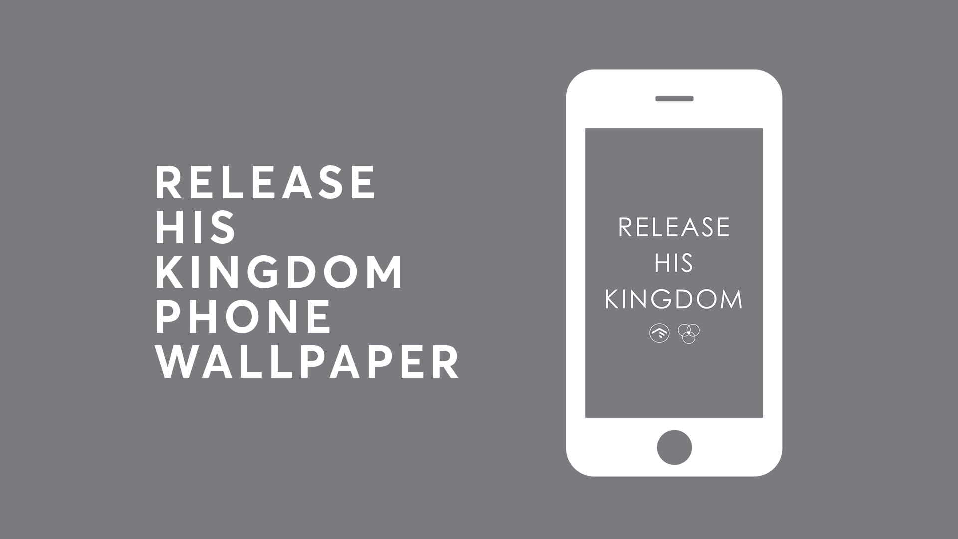 Release His Kingdom Phone Wallpaper