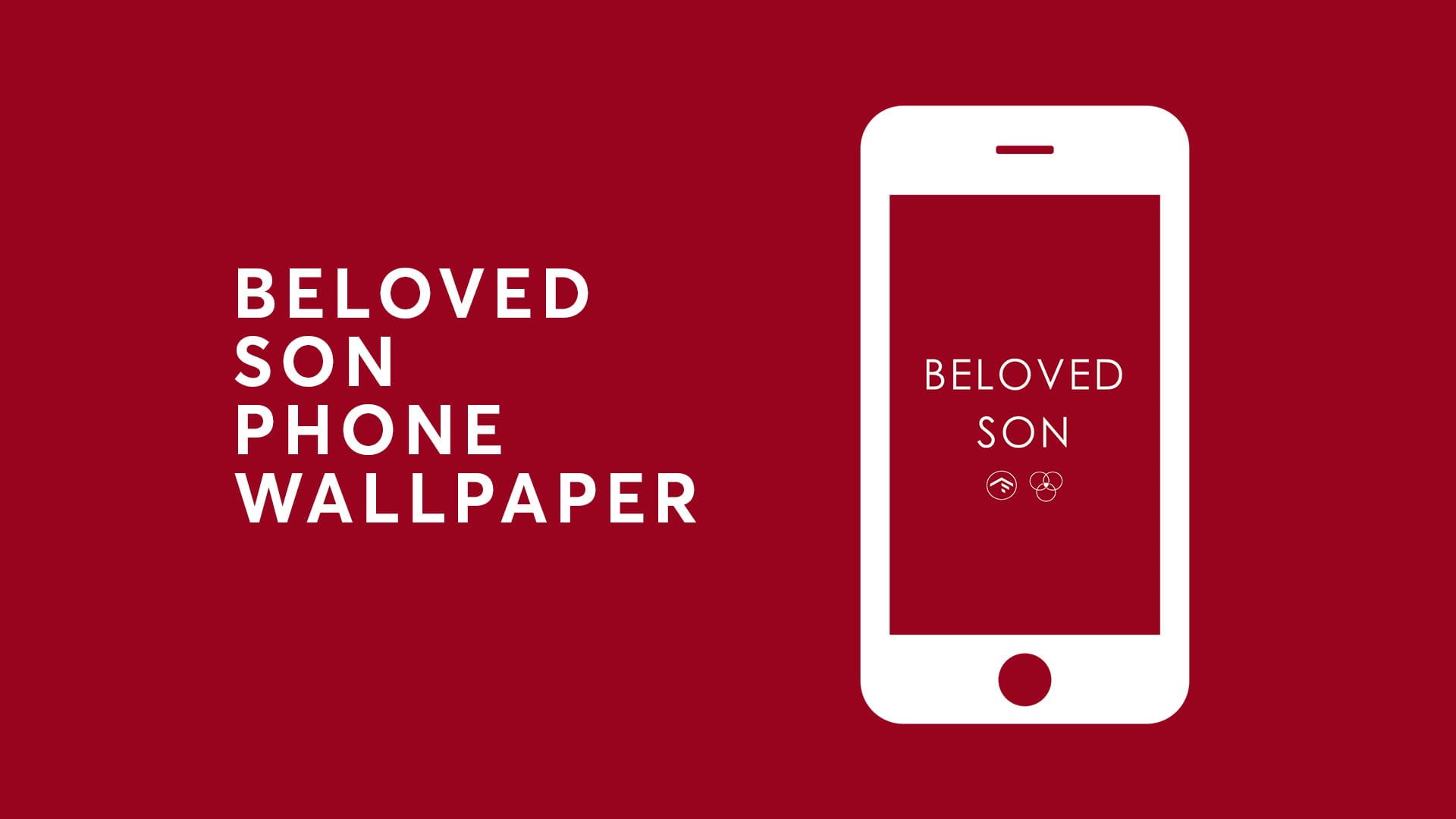 Beloved Son Phone Wallpaper