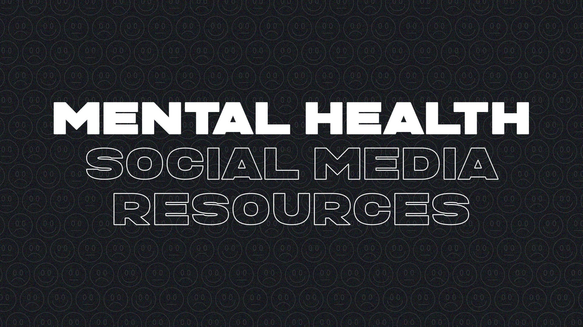 Mental Health Social Media Resources