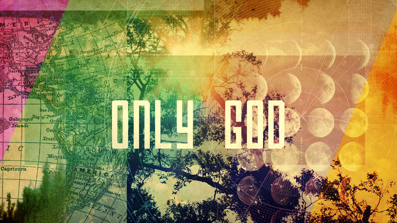 Only God