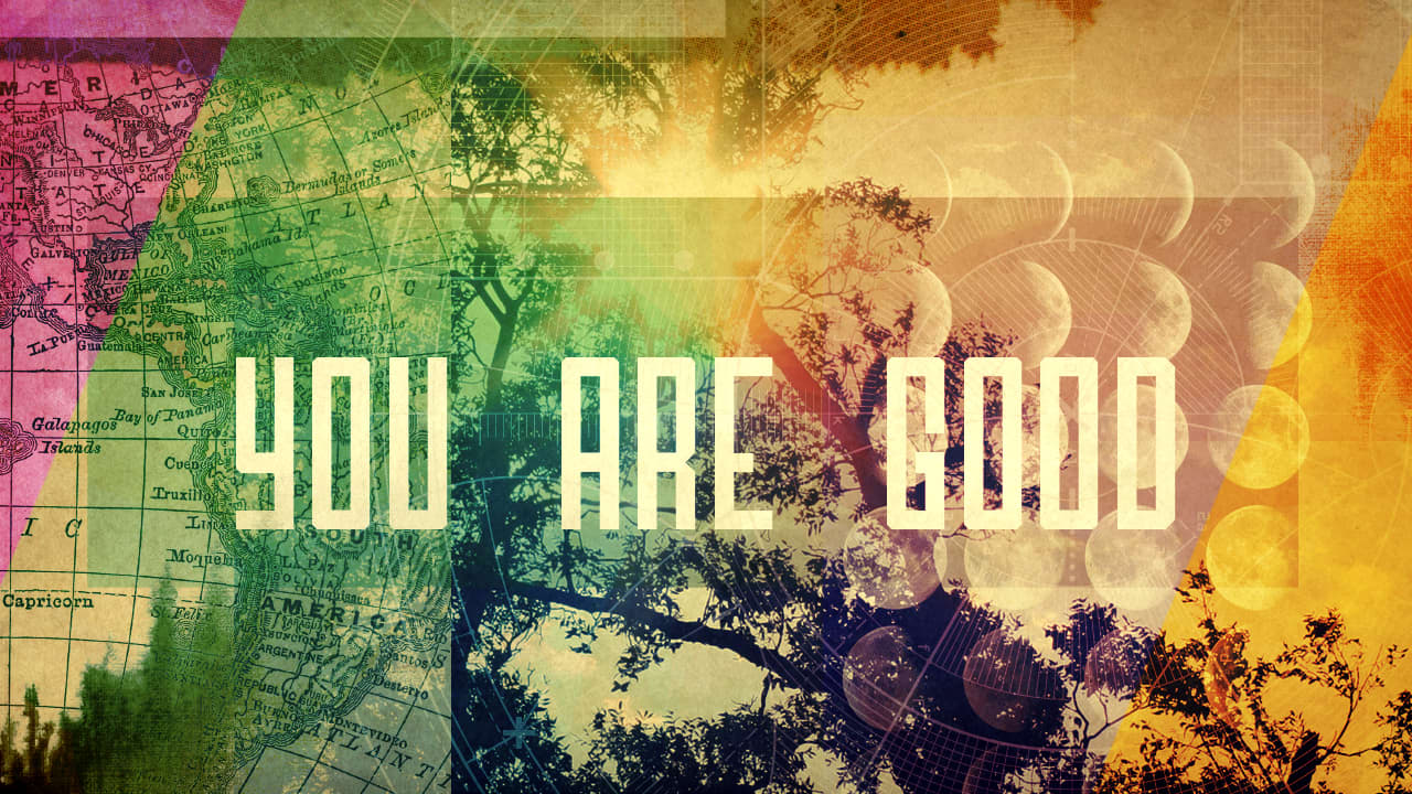You Are Good