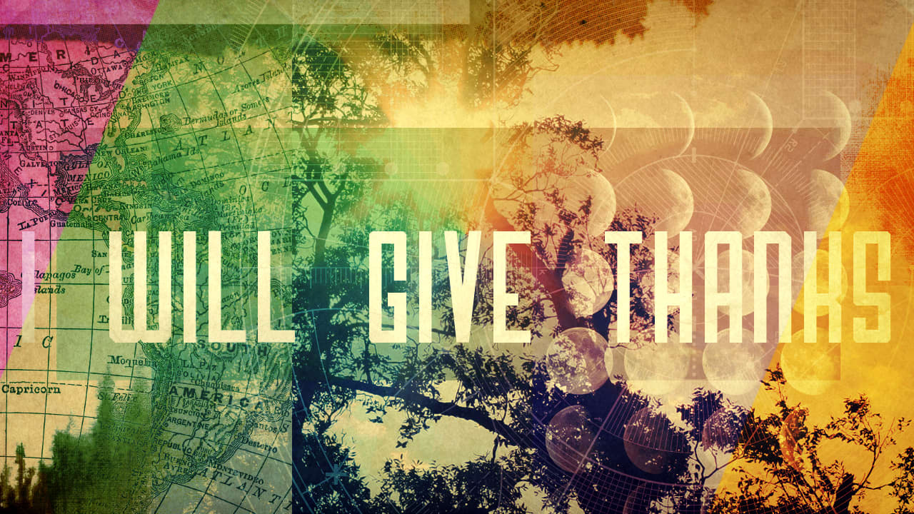 I Will Give Thanks