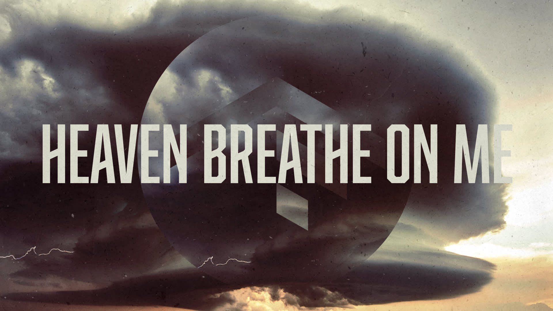 Heaven Breathe On Me