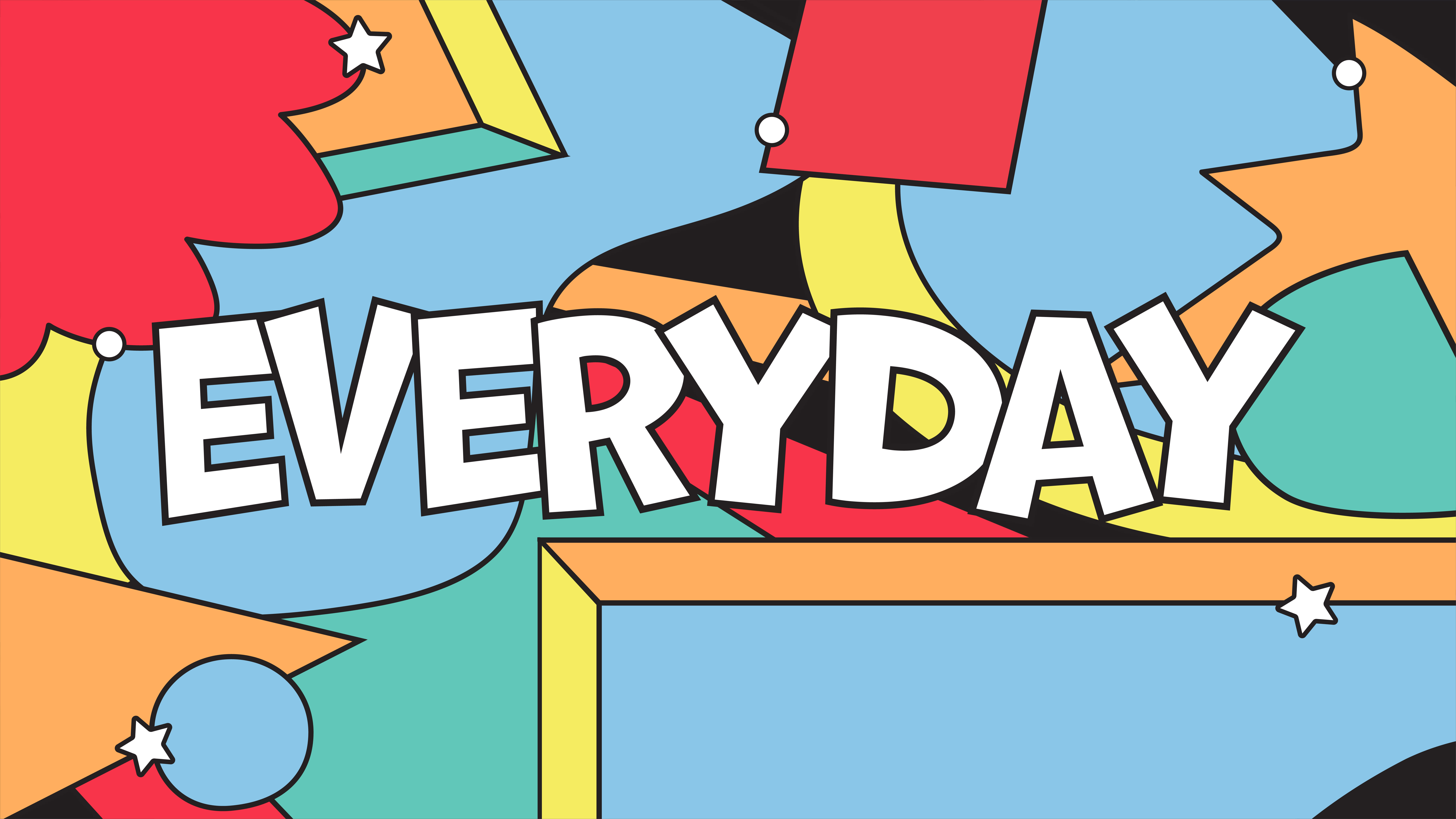 Everyday
