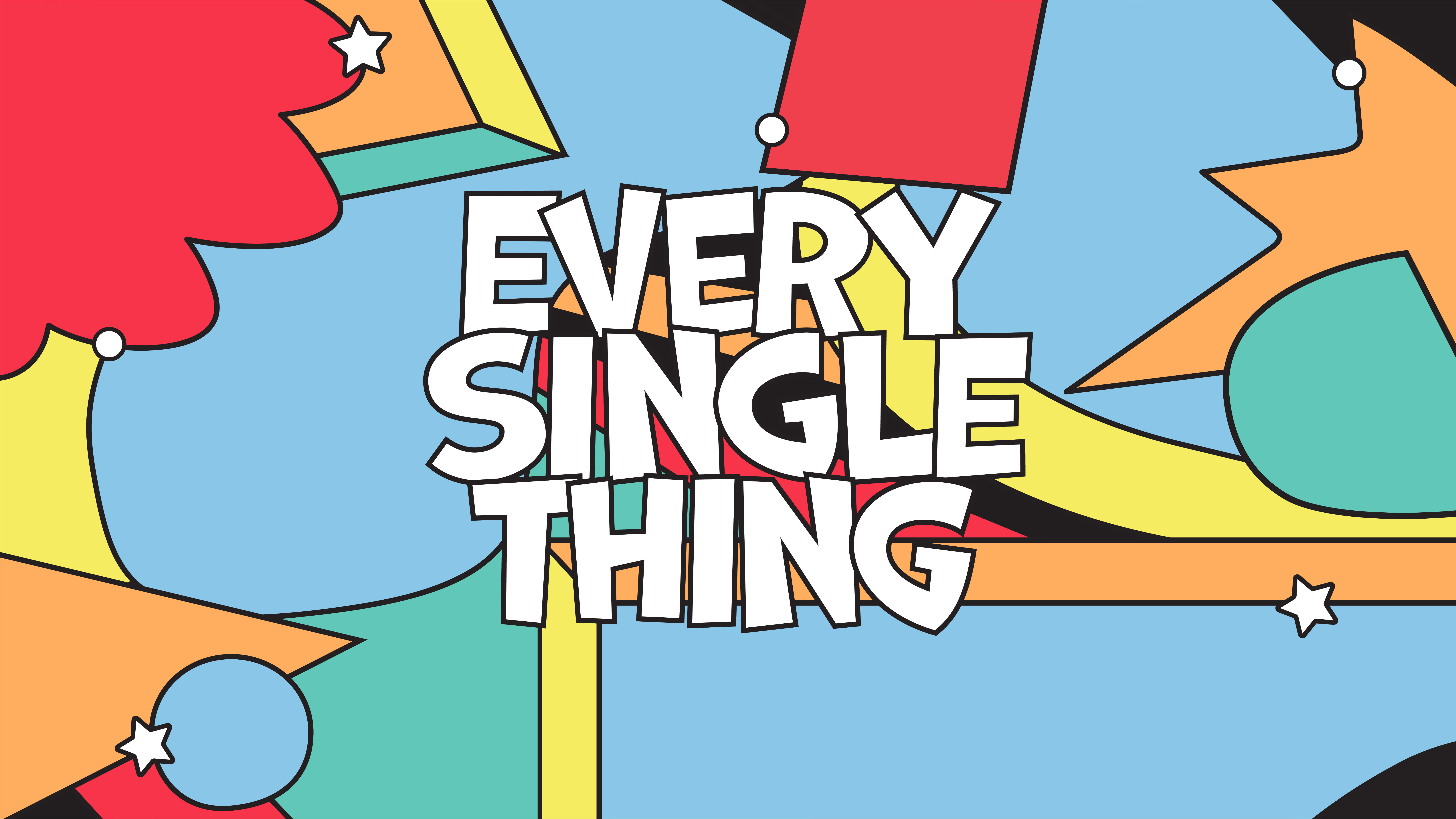 Every Single Thing