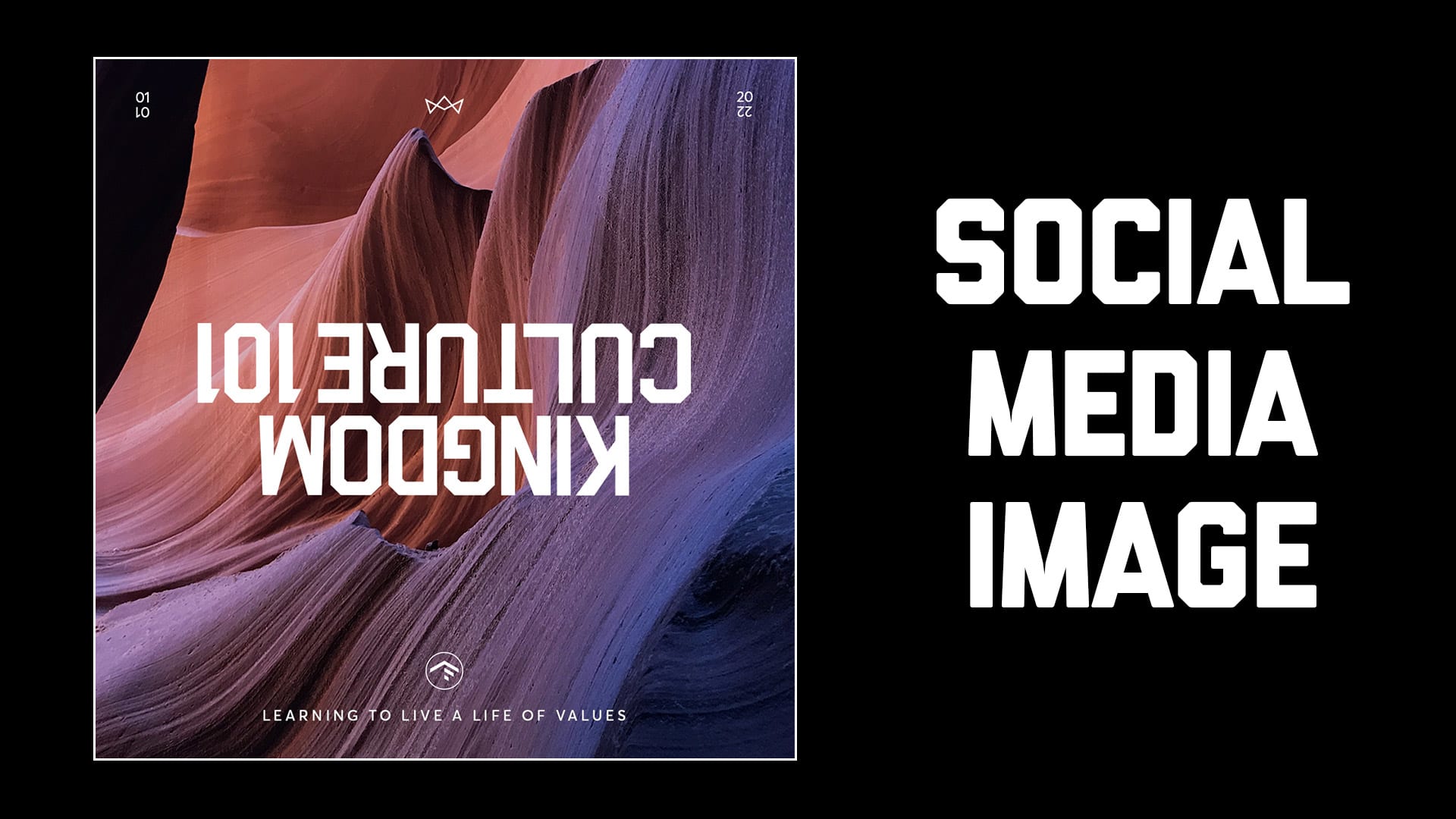 Kingdom Culture 101 Value 1 Social Media Square