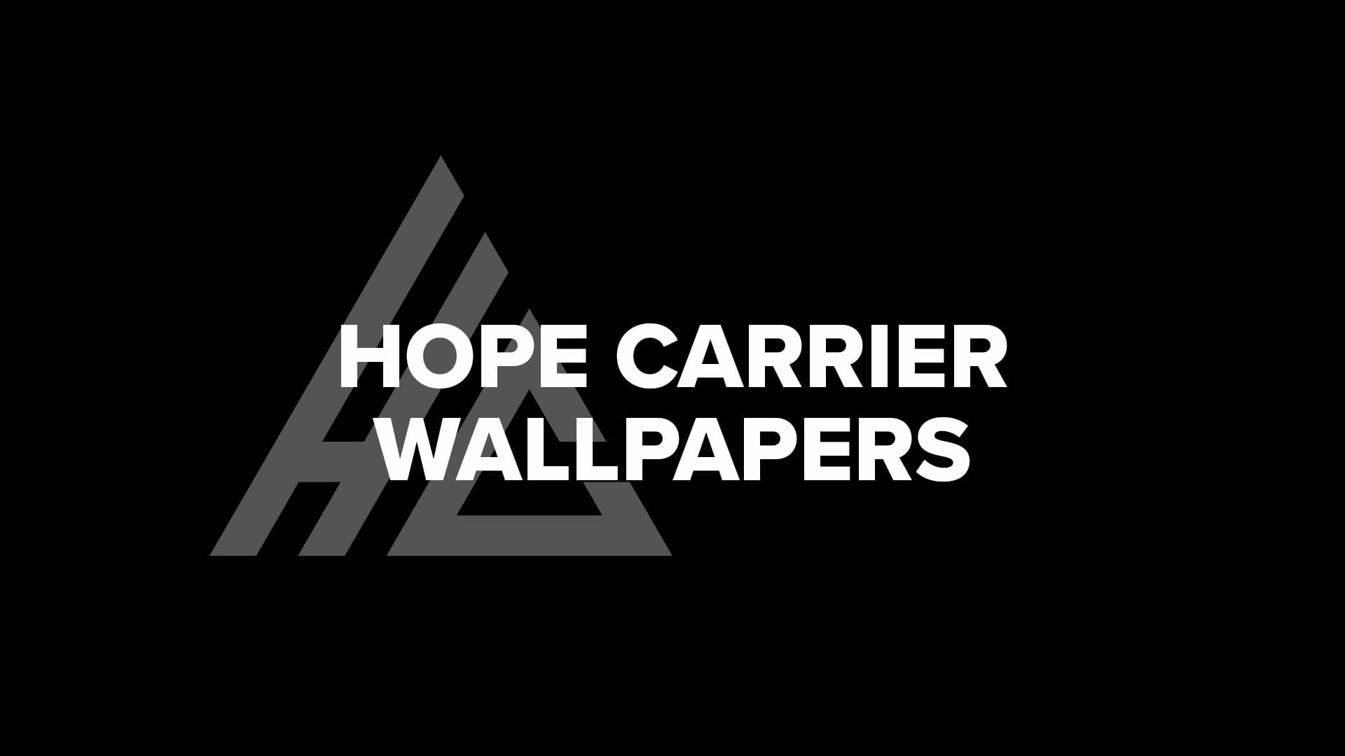 Hope Carrier Wallpapers