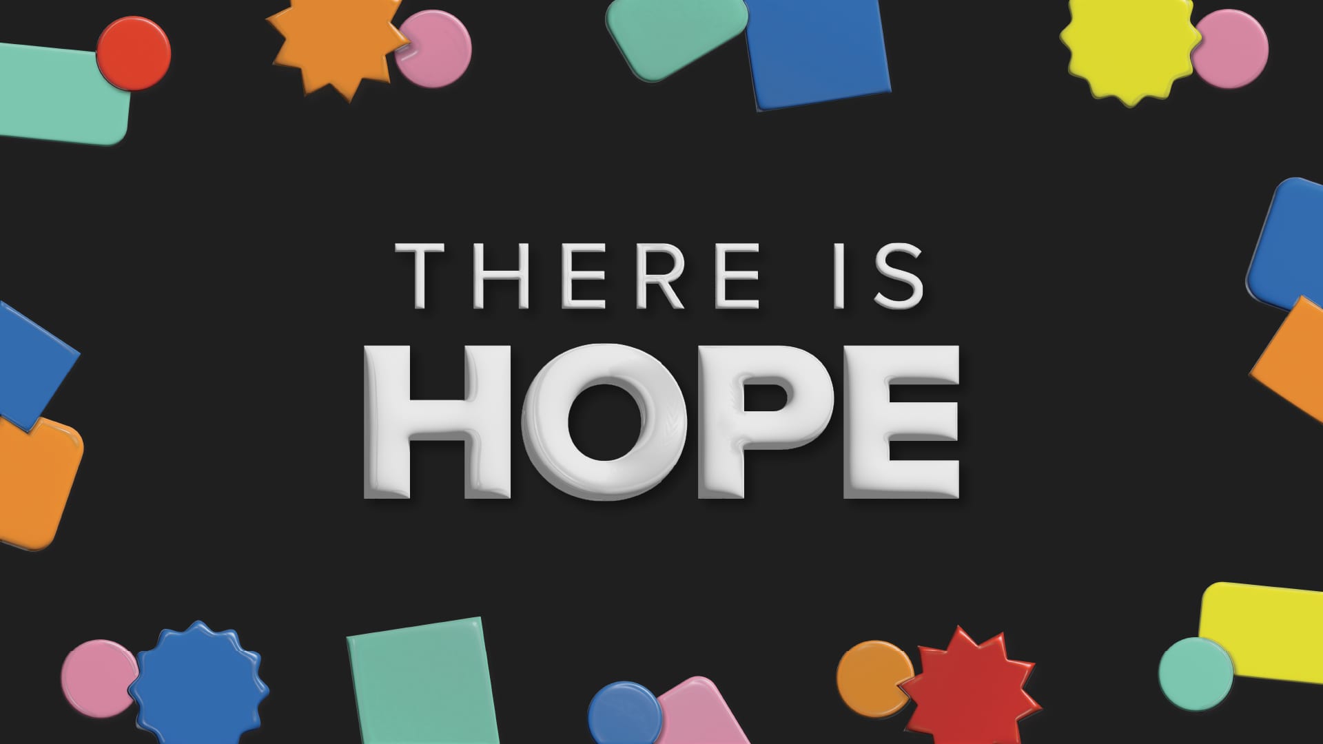 There Is Hope
