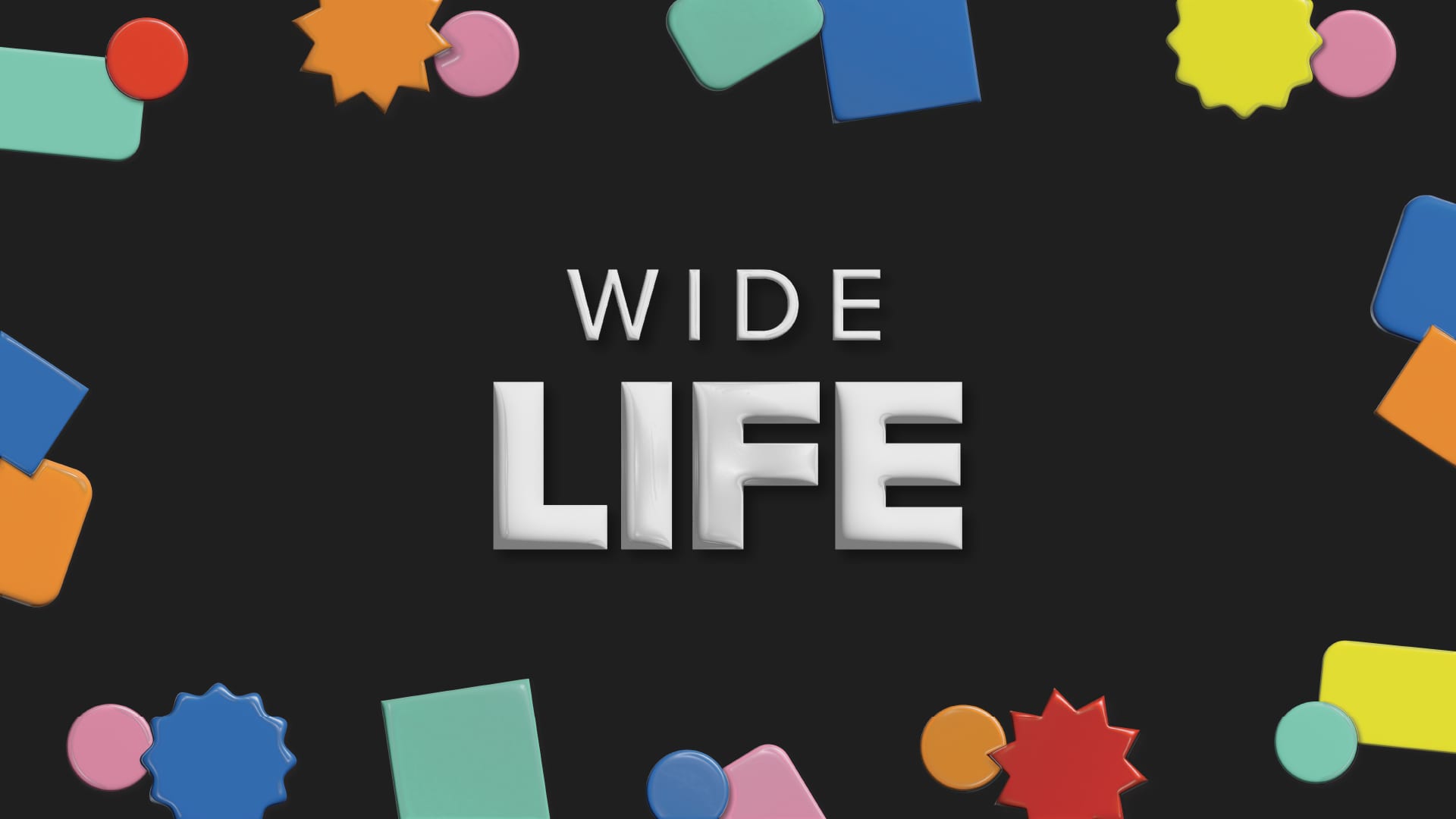Wide Life