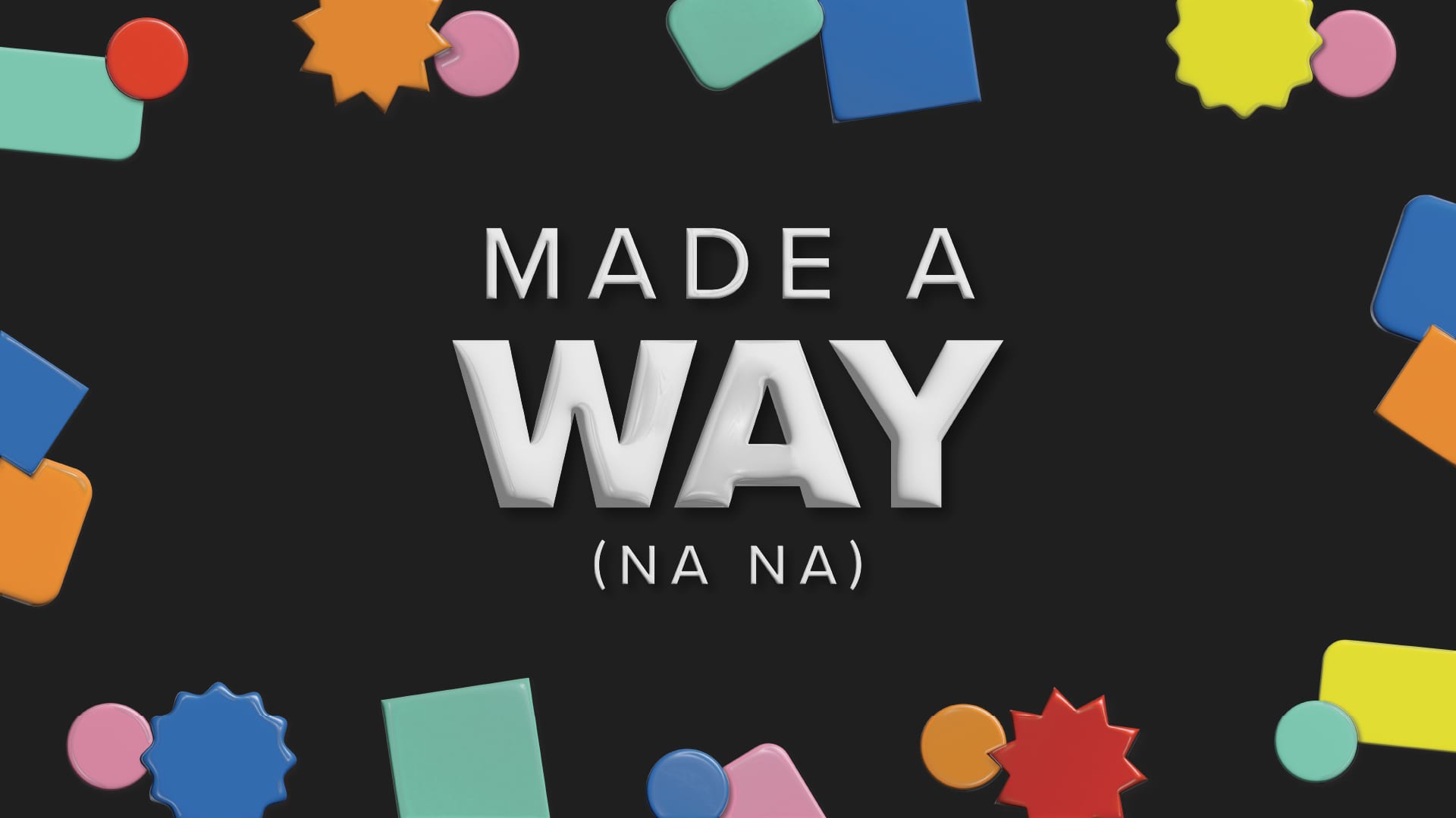 Made A Way (Na Na)