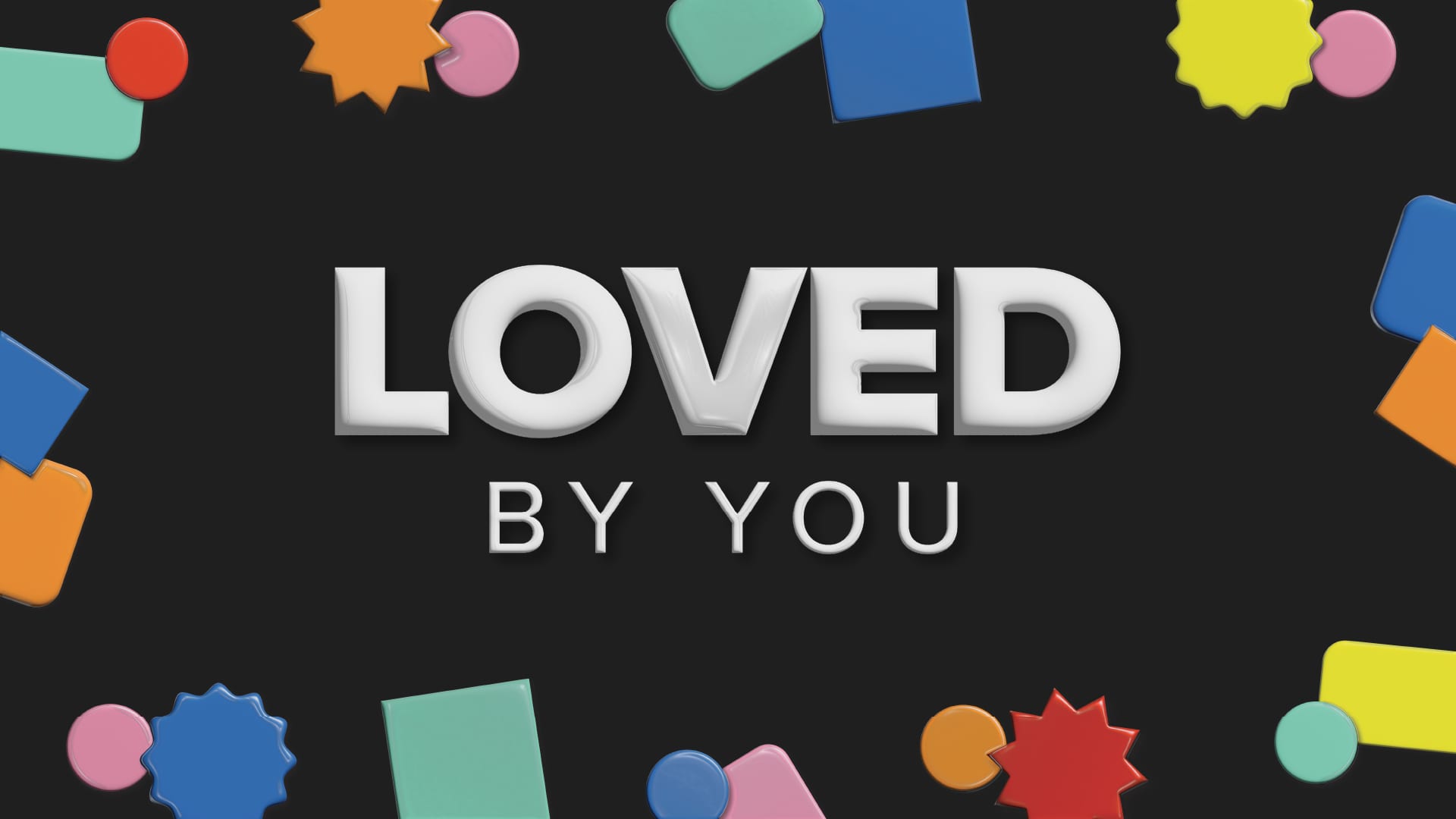 Loved By You