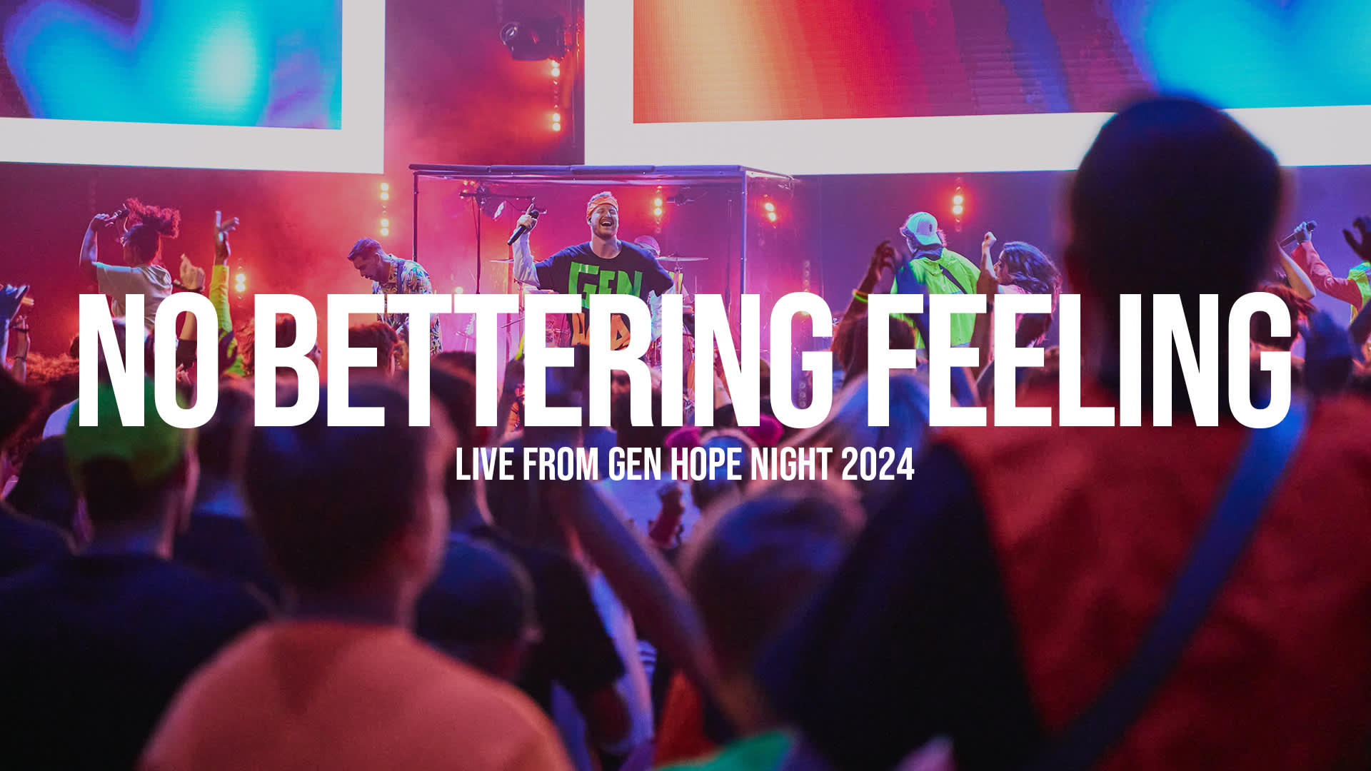 No Better Feeling (Live from Gen Hope Night 2024)